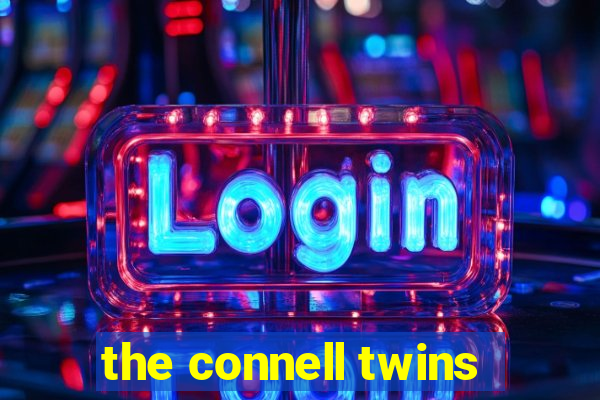 the connell twins